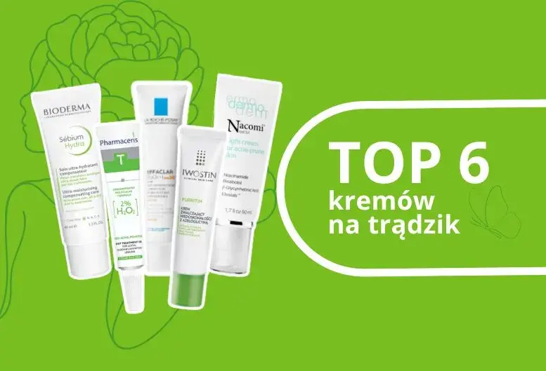Krem do cery trądzikowej: Jaki wybrać? Składniki, porady, ranking