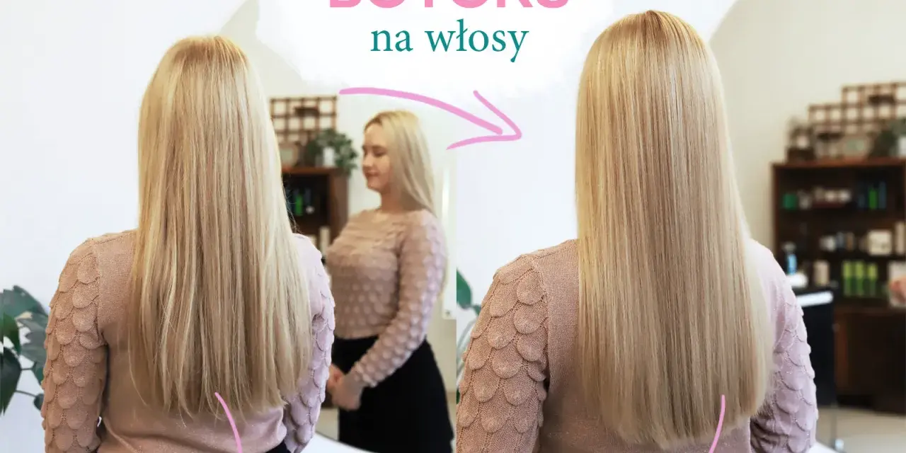 Botoks na włosy: co to jest? Efekty, cena, opinie - poznaj fakty
