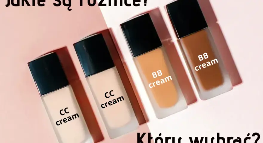 Krem BB vs CC: Który wybrać? Kluczowe różnice i porady